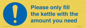 Please only fill the kettle with the amount you need